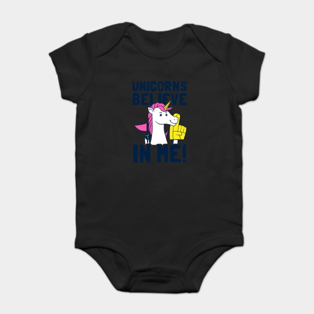 Unicorns Believe In Me Baby Bodysuit by dumbshirts